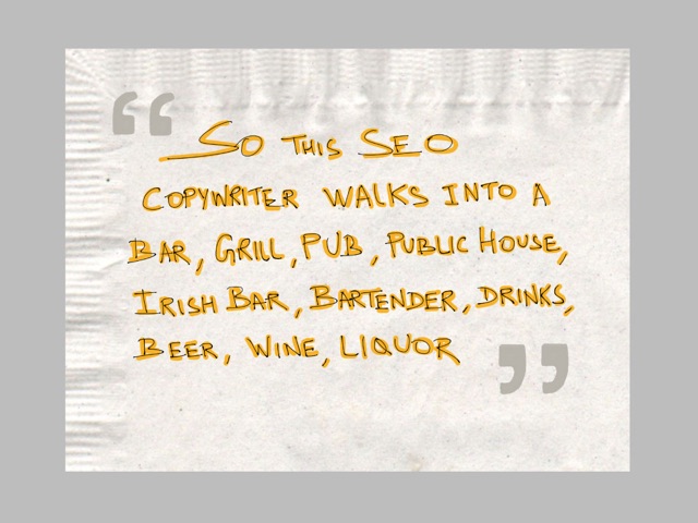 Napkin sketch: So this SEO copywriter walks into a bar